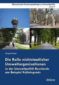 Die Rolle nichtstaatlicher Umweltorganisationen in der Umweltpolitik Russlands am Beispiel Kaliningrads