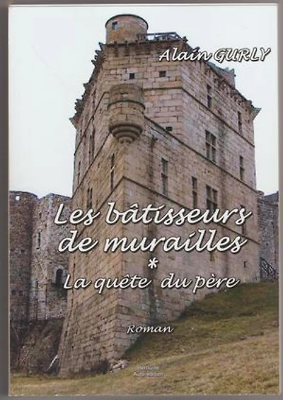 Les bâtisseurs de murailles: La quête du père (*)