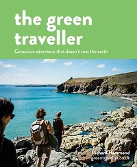 the Green Traveller: Conscious adventure that doesn't cost earth