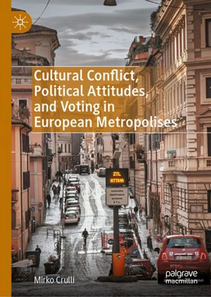 Cultural Conflict, Political Attitudes, and Voting European Metropolises