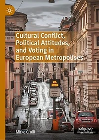 Cultural Conflict, Political Attitudes, and Voting European Metropolises