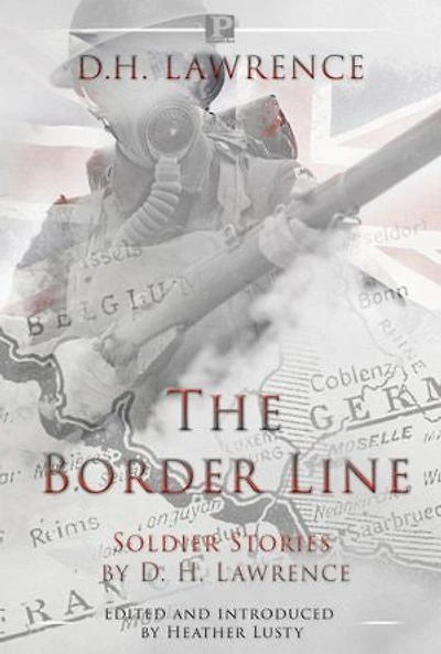 The Border Line: Soldier Stories by D. H. Lawrence