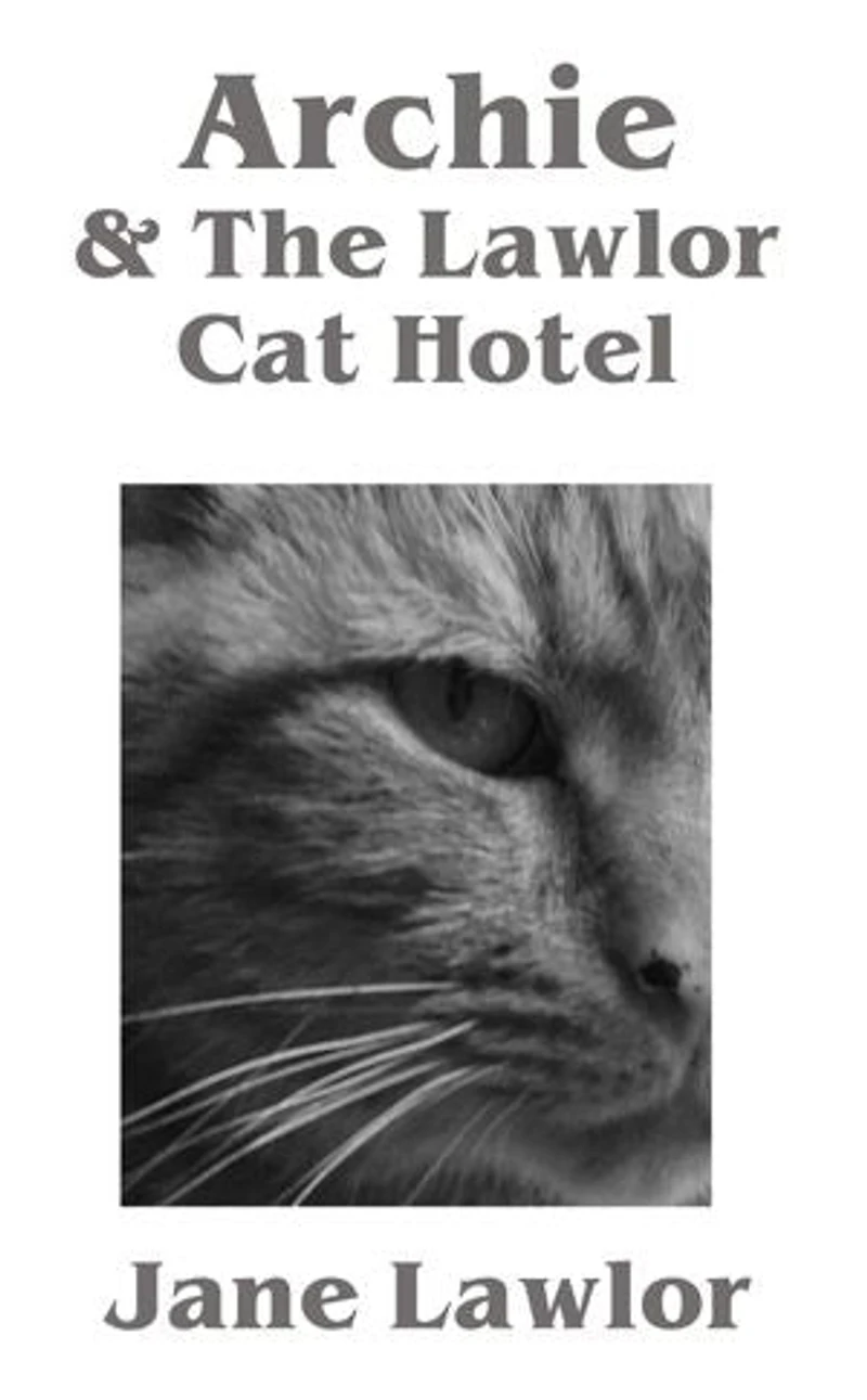 Archie & The Lawlor Cat Hotel