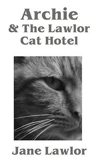 Archie & The Lawlor Cat Hotel