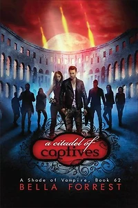 A Citadel of Captives: A Shade of Vampire Book 62