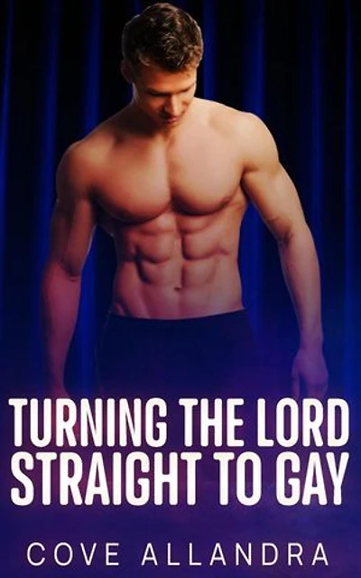 Turning The Lord Straight To Gay