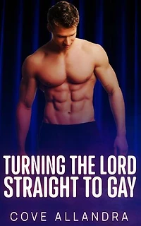 Turning The Lord Straight To Gay