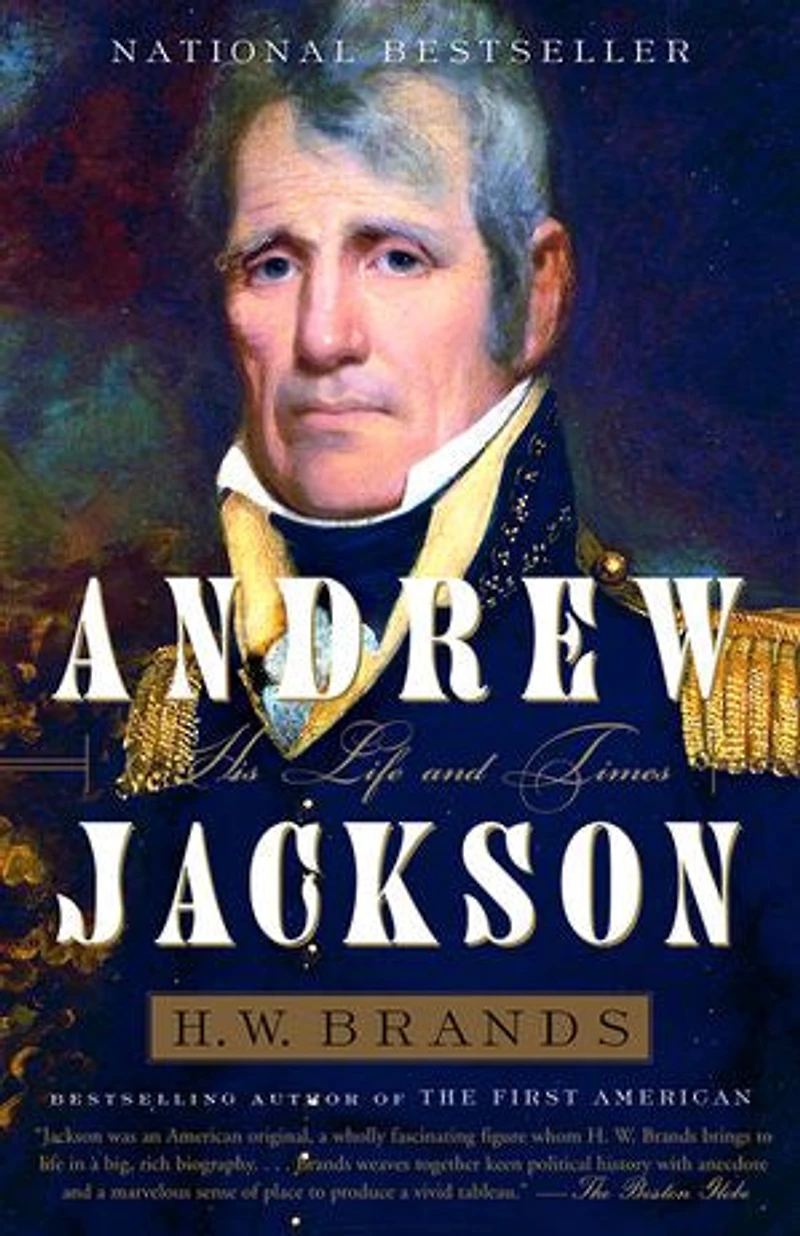 Andrew Jackson: His Life And Times
