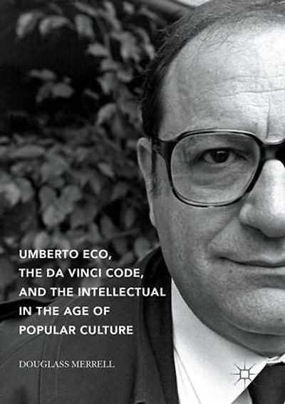 Umberto Eco, The Da Vinci Code, And Intellectual Age Of Popular Culture