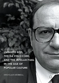 Umberto Eco, The Da Vinci Code, And Intellectual Age Of Popular Culture