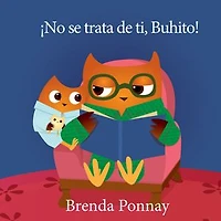 ¡No se trata de ti, Buhito!