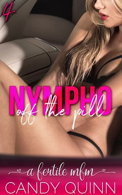 Nympho Off the Pill: A Fertile MFM: Nympho Babe, #4