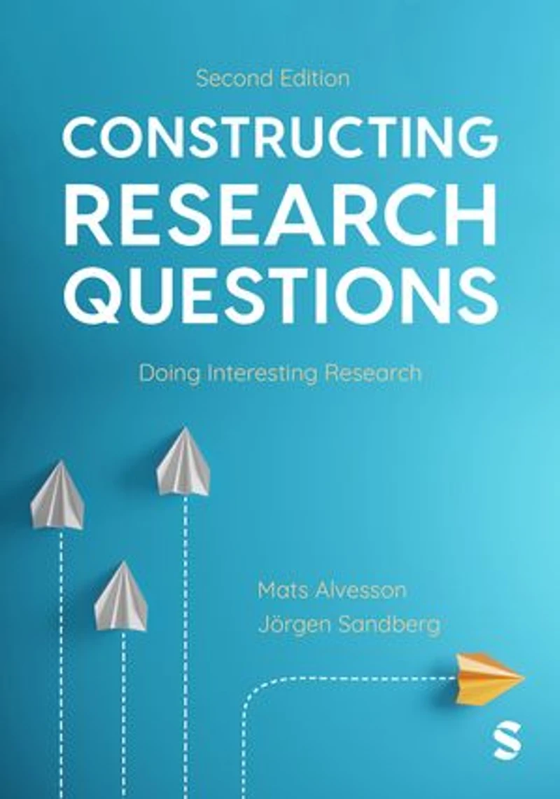 Constructing Research Questions: Doing Interesting Research