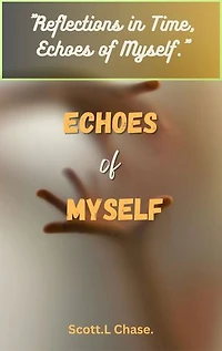 ECHOES OF MYSELF.