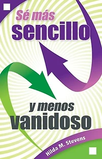 Sé más sencillo y menos vanidoso