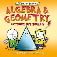 Basher Science: Algebra and Geometry: Anything but square!