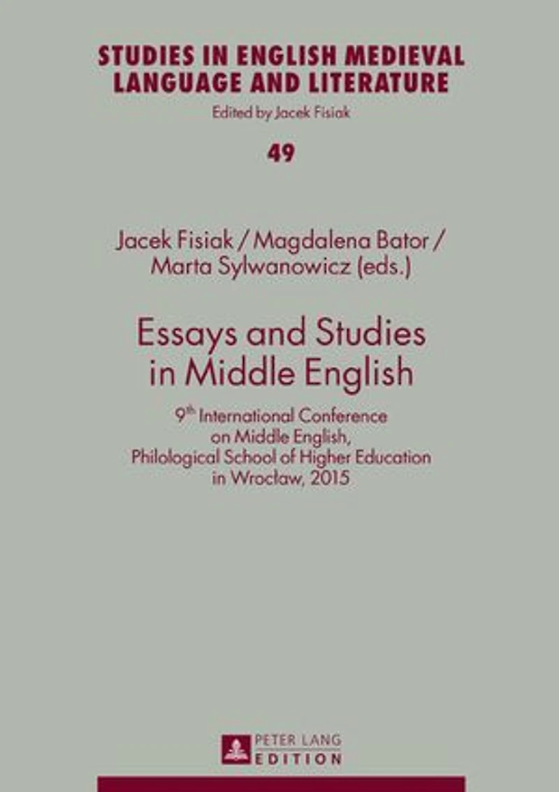 Essays and Studies Middle English: 9th International Conference on English, Philological School of Higher Education Wrocław, 2015