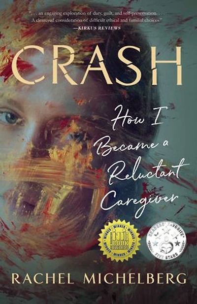 Crash: How I Became A Reluctant Caregiver