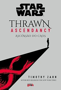 Star Wars: Thrawn Ascendancy Livro 1: Ascensão do Caos