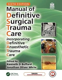 Manual of Definitive Surgical Trauma Care: Incorporating Anaesthetic Care