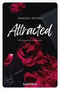 Attracted: Attirée au coeur de ton passé