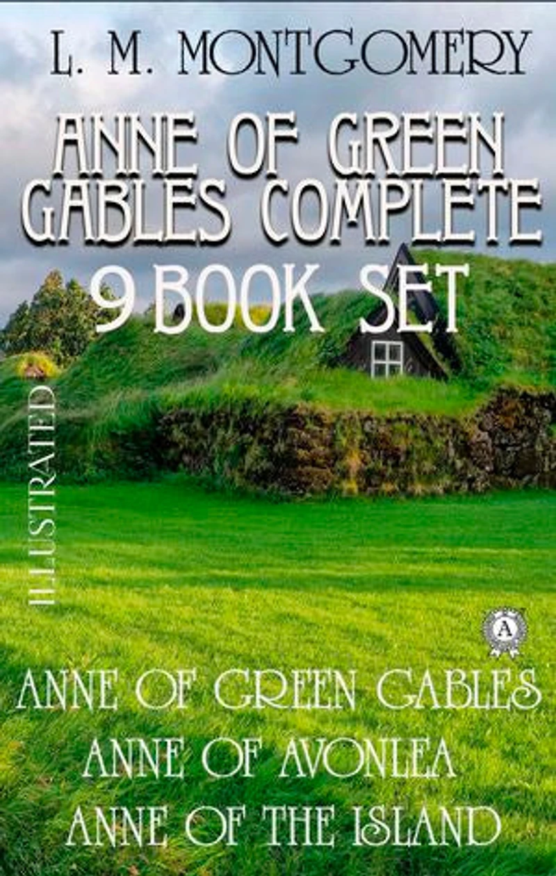 Anne Of Green Gables Complete 9 Book Set. Illustrated: Anne of Green Gables. Anne of Avonlea. Anne of the Island