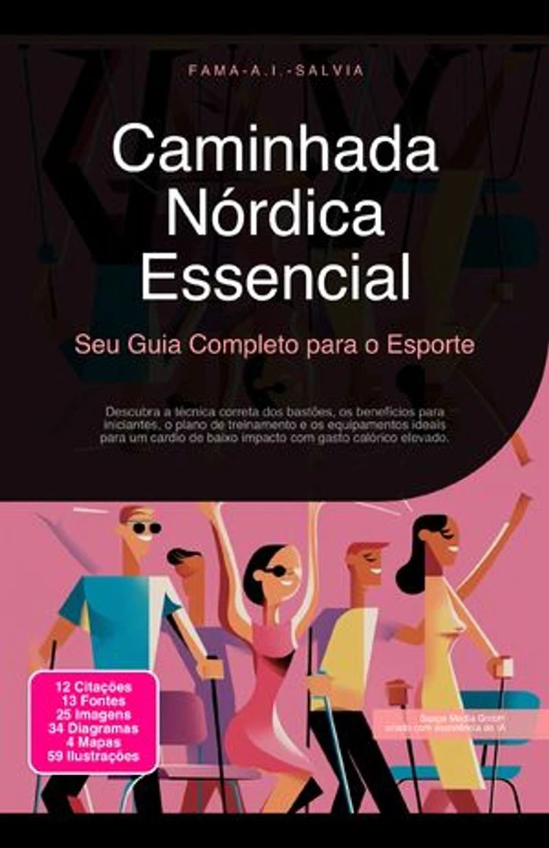 Caminhada Nórdica Essencial: Seu Guia Completo para o Esporte