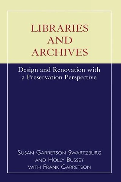 Libraries and Archives: Design Renovation with a Preservation Perspective
