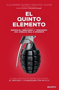El quinto elemento: Espionaje, ciberguerra y terrorismo. Una amenaza real e inminente