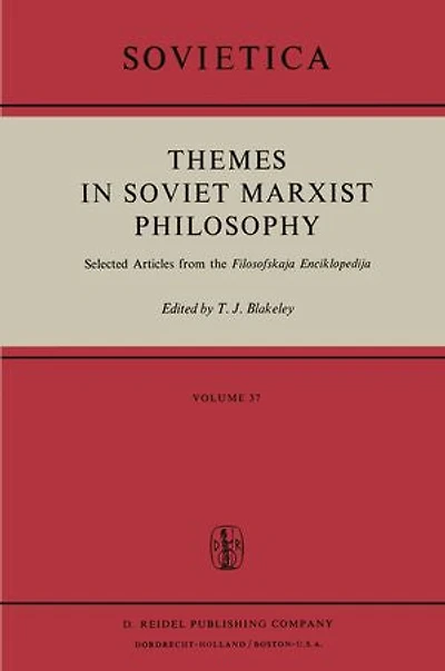 Themes Soviet Marxist Philosophy: Selected Articles from the 'Filosofskaja Enciklopedija'