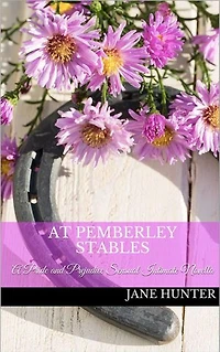 At Pemberley Stables: A Pride and Prejudice Sensual Intimate: Mr. Darcy's Daring Bride, #1