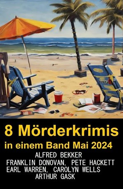 8 Mörderkrimis in einem Band Mai 2024