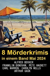 8 Mörderkrimis in einem Band Mai 2024