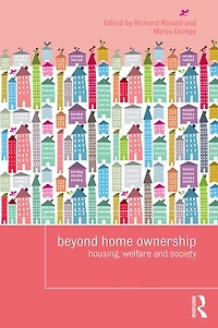 Beyond Home Ownership: Housing, Welfare and Society