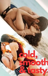 Cold, Smooth and Tasty: Cold, Smooth and Tasty, #1