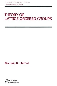 Theory of Lattice-Ordered Groups