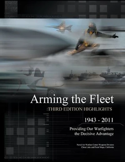 Arming the Fleet Highlights: Providing Our Warfighters the Decisive Advantage