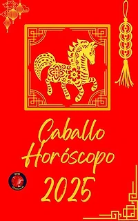 Caballo Horóscopo 2025