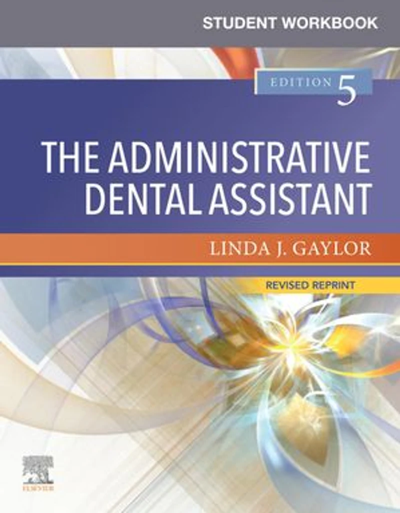Student Workbook for The Administrative Dental Assistant - Revised Reprint E-Book: E-Book