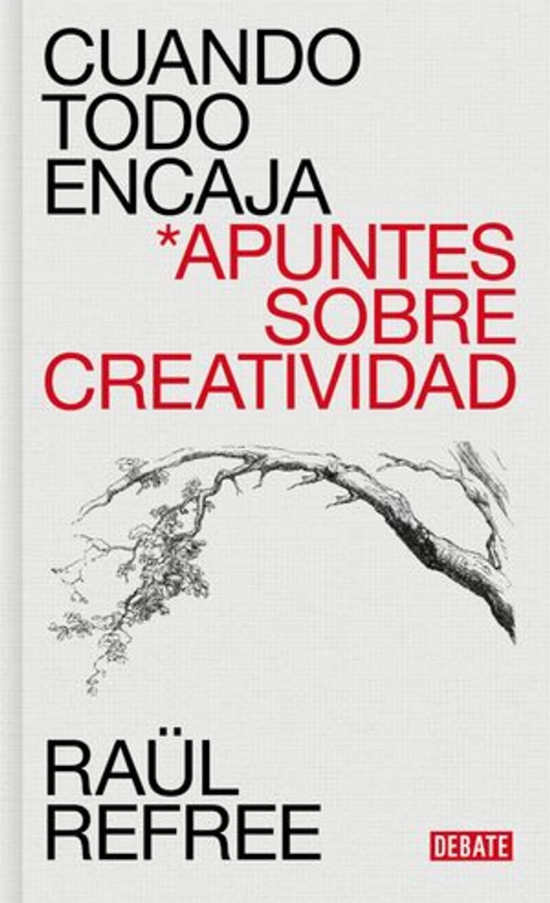 Cuando todo encaja. Apuntes sobre creatividad / When Everything Fits
