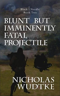 Blunt but Imminently Fatal Projectile