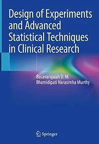 Design of Experiments and Advanced Statistical Techniques Clinical Research