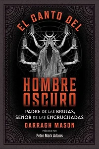 El canto del Hombre Oscuro: Padre de las brujas, señor encrucijadas
