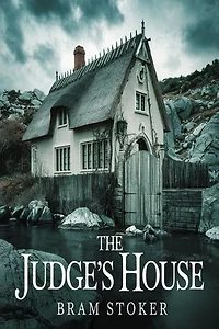 The Judge’s House (illustrated)