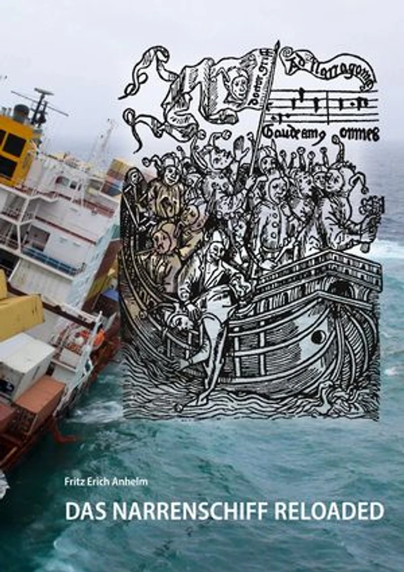 Das Narrenschiff reloaded