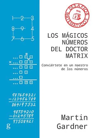 Los mágicos números del Doctor Matrix: Conviértete en un maestro de los números
