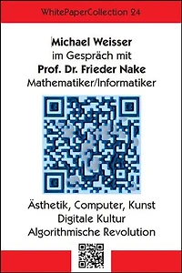 WhitePaperCollection_24: Ein Gespräch mit Prof. Dr. Frieder Nake