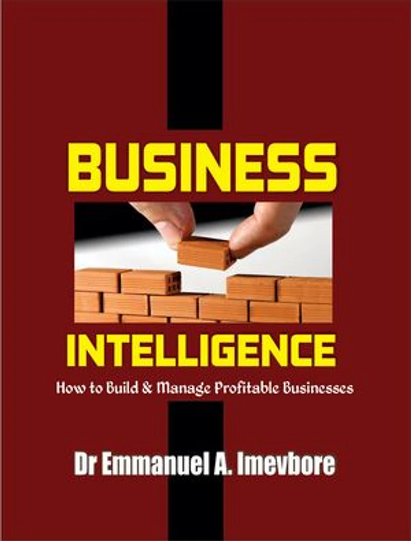 Business Intelligence: How To Build & Manage Profitable Businesses