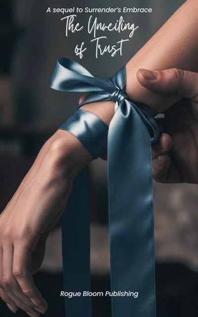 The Unveiling of Trust: Surrender's Embrace Series