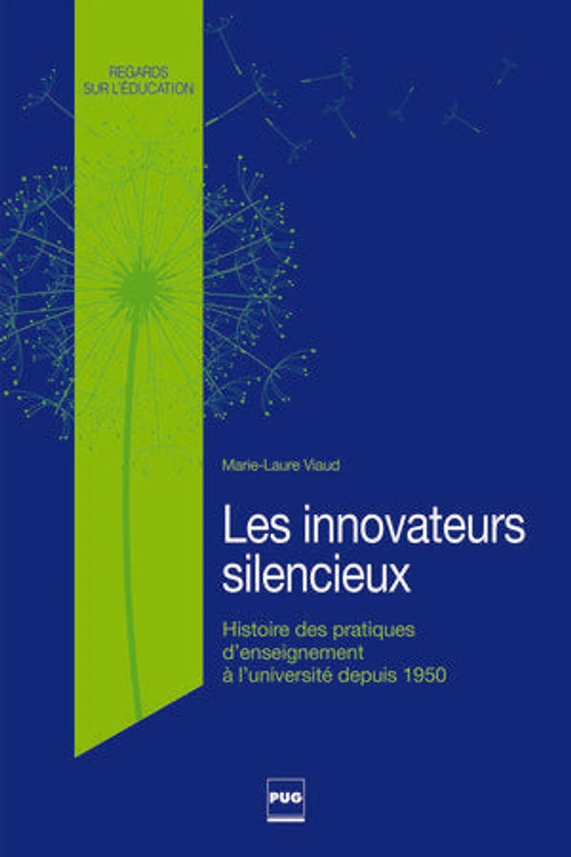 Les innovateurs silencieux: histoire des pratiques d'enseignement à l'université depuis 1950